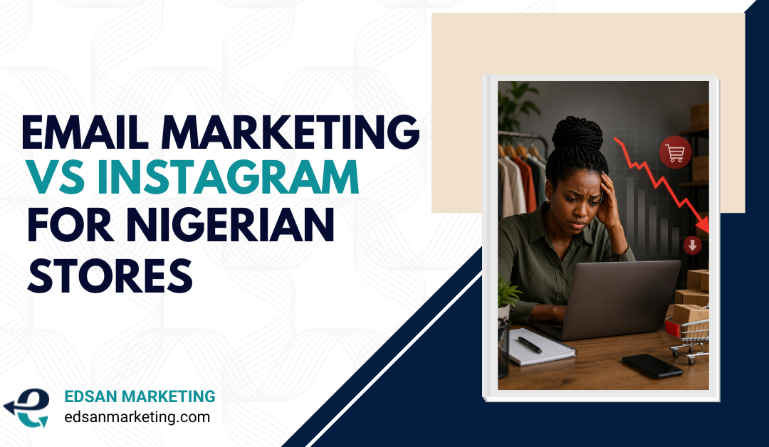 Email Marketing vs Instagram for Nigerian Stores