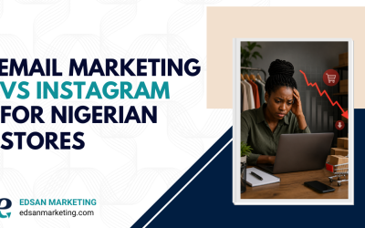 Email Marketing vs Instagram for Nigerian Stores